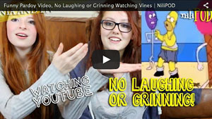 Our Version Video of Watching Vines, No Laughing or Grinning
